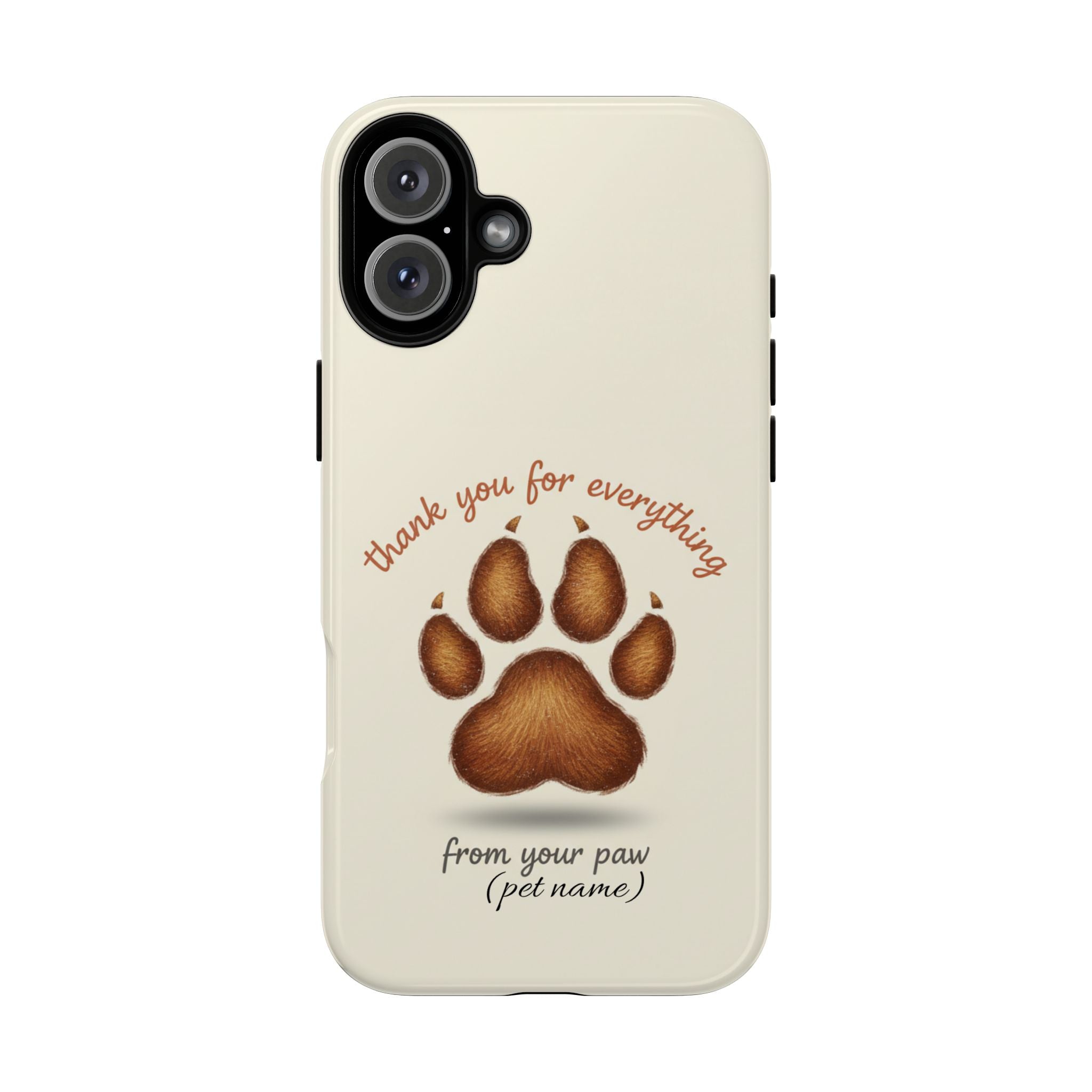 Phone Case — "Thank You for Everything" Paw Print Personalized Pet Tribute