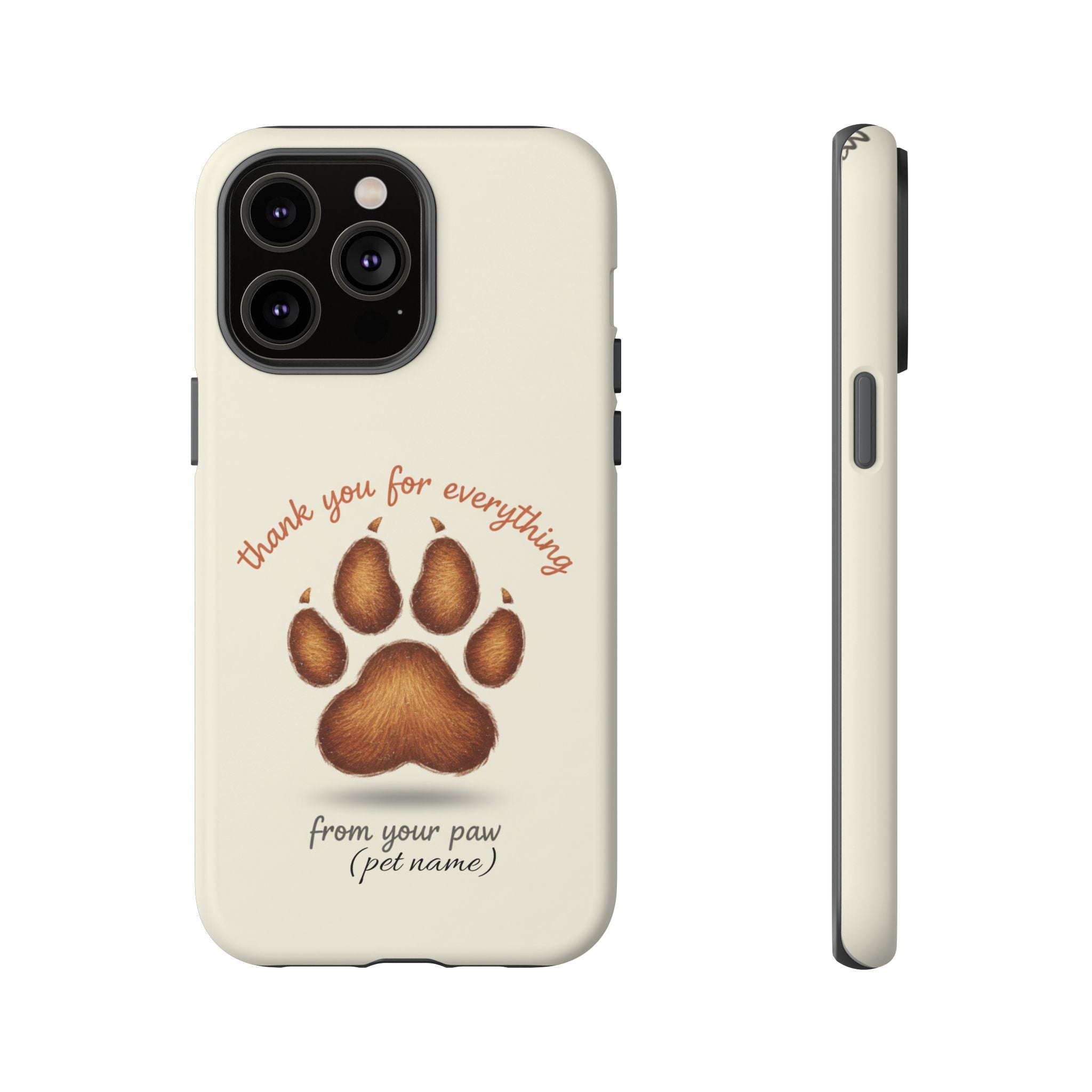 Phone Case — "Thank You for Everything" Paw Print Personalized Pet Tribute