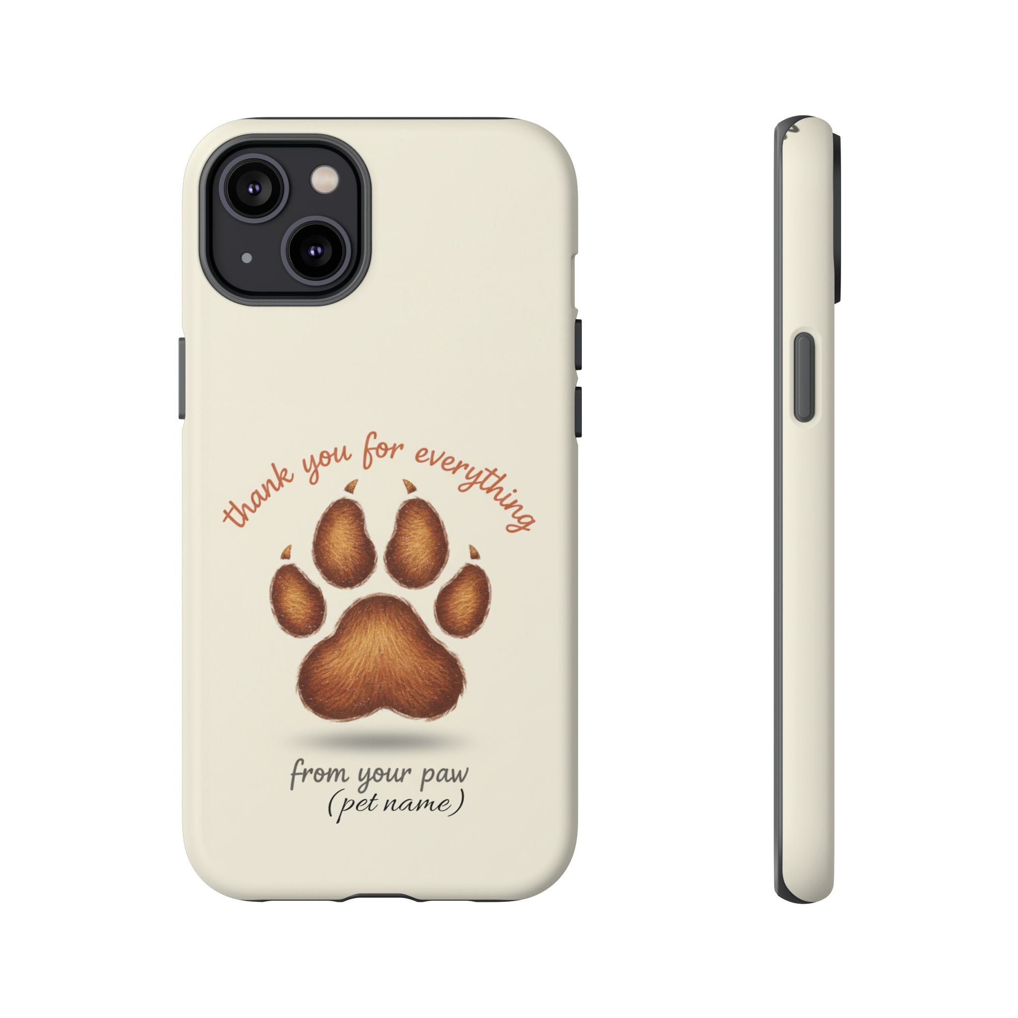 Phone Case — "Thank You for Everything" Paw Print Personalized Pet Tribute