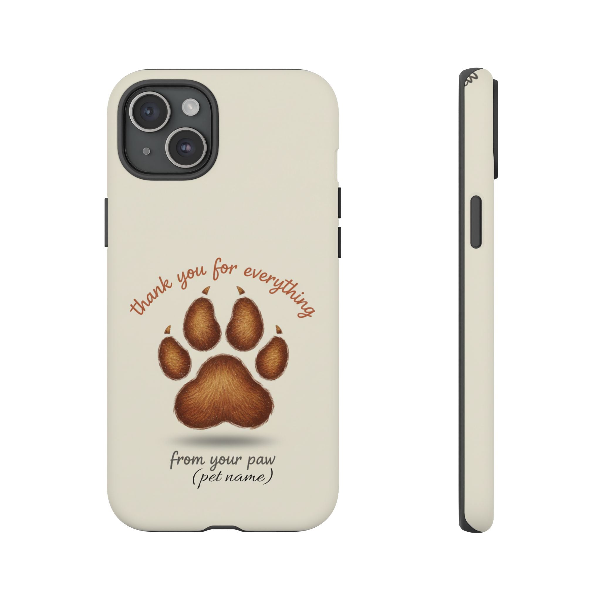 Phone Case — "Thank You for Everything" Paw Print Personalized Pet Tribute