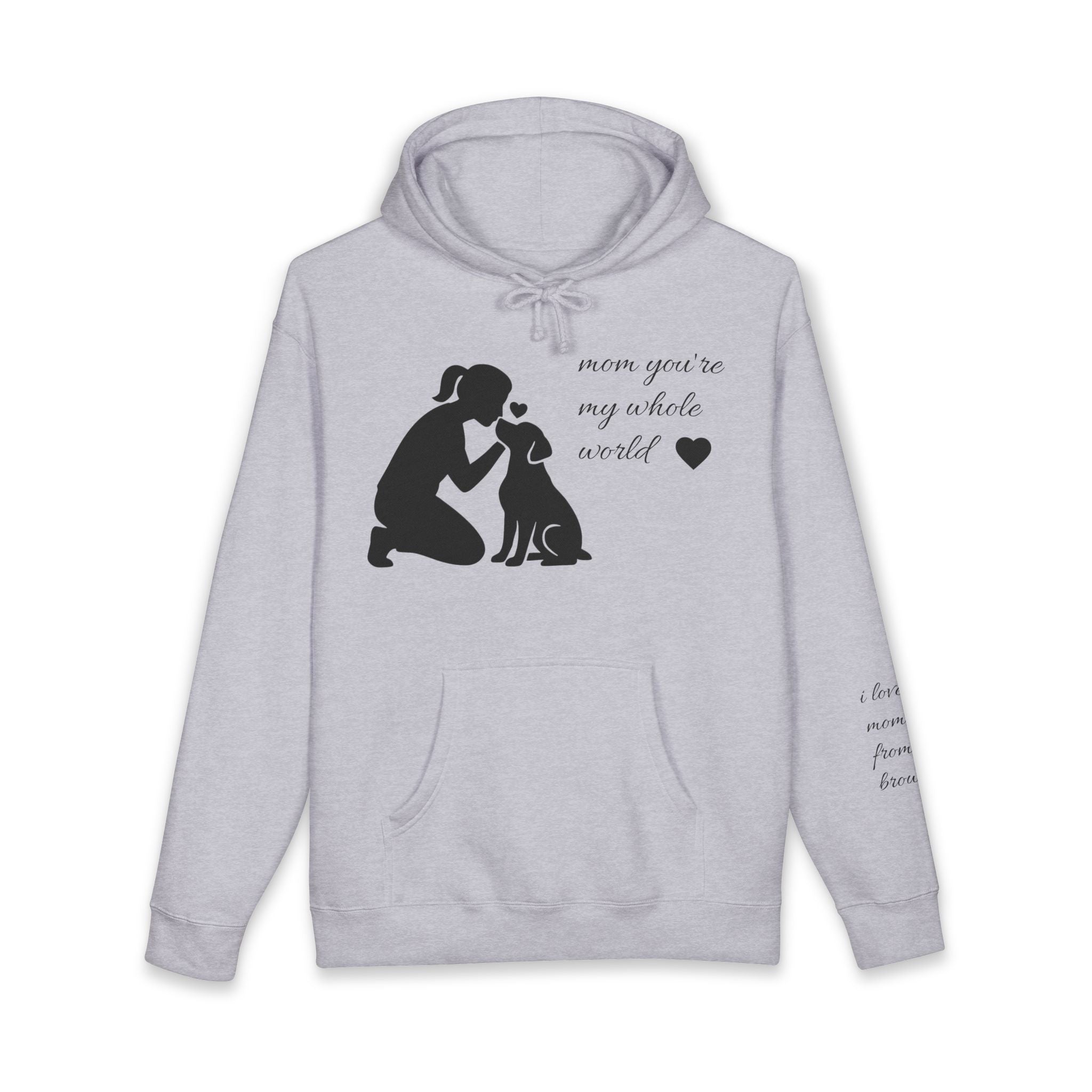 Dog Mom Hoodie - "Mom You're My Whole World" Paw Print Sweatshirt