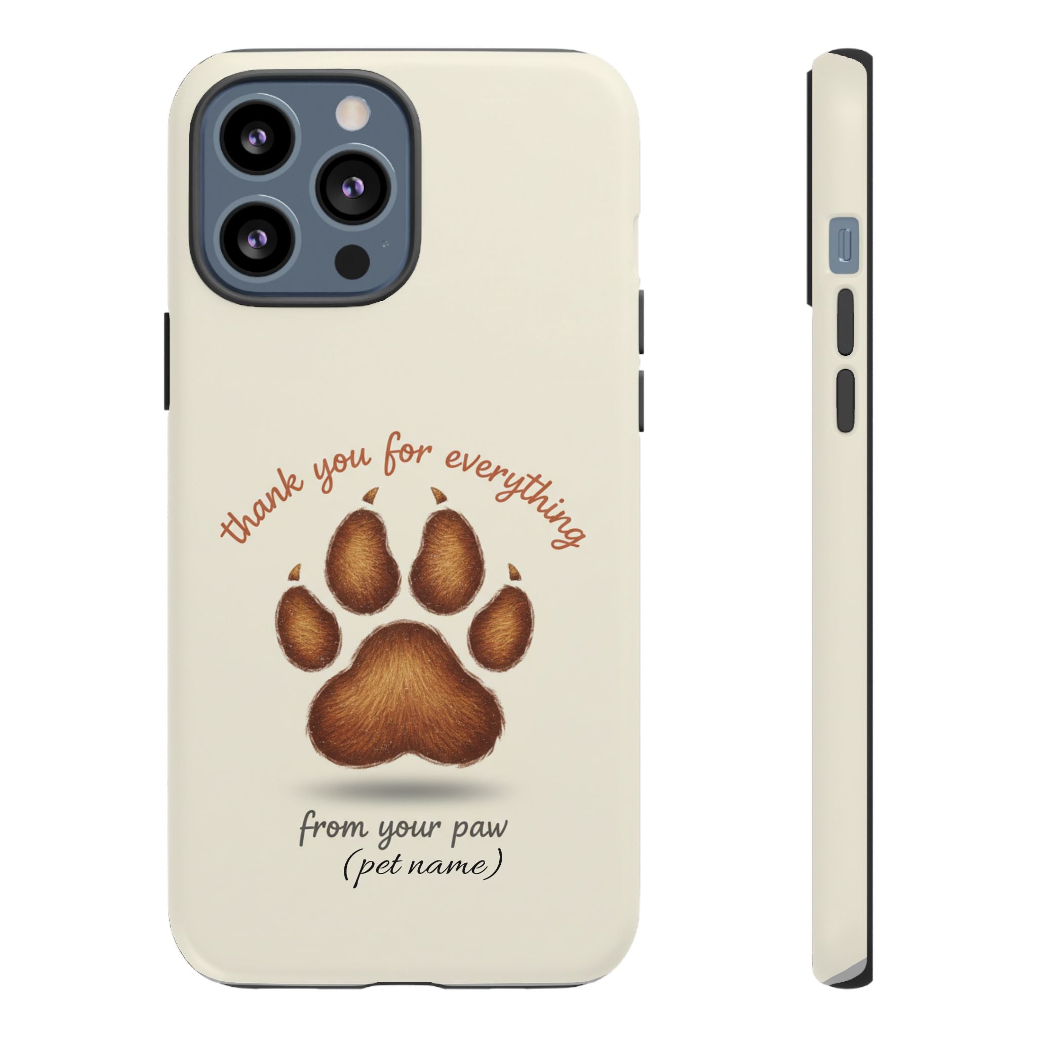 Phone Case — "Thank You for Everything" Paw Print Personalized Pet Tribute