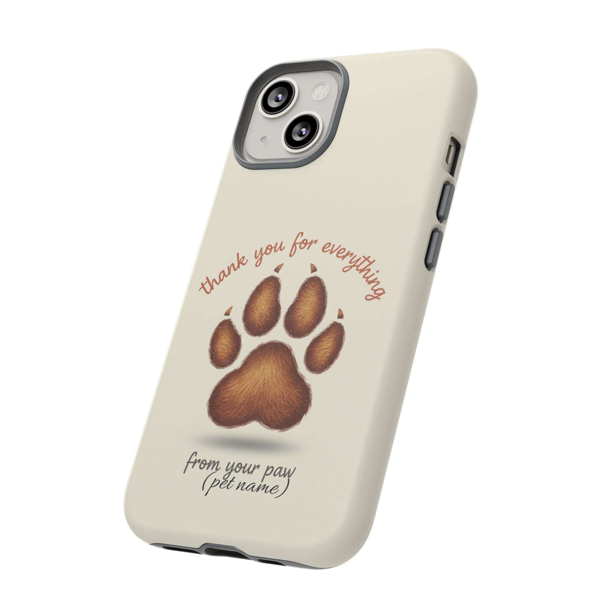 Phone Case — "Thank You for Everything" Paw Print Personalized Pet Tribute