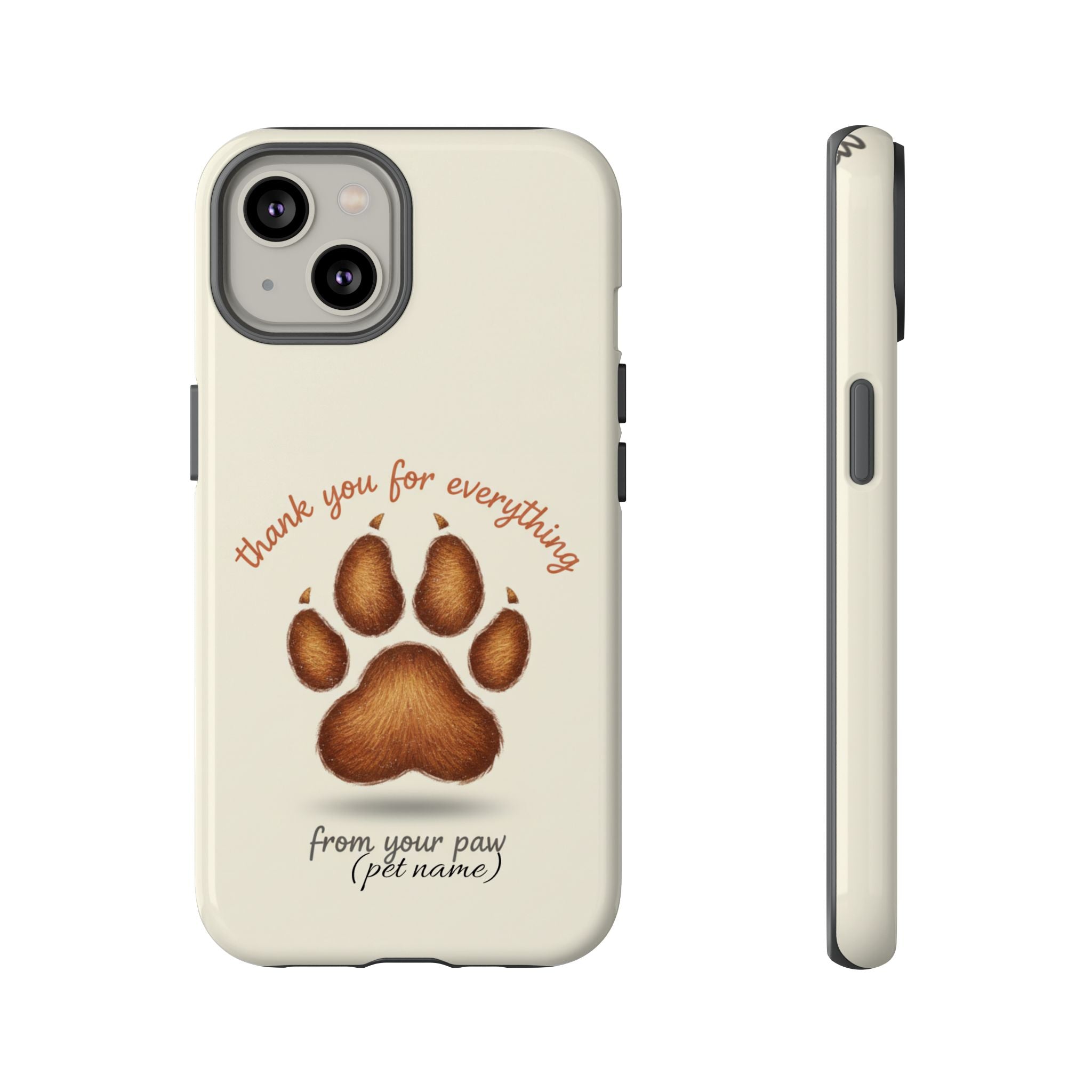 Phone Case — "Thank You for Everything" Paw Print Personalized Pet Tribute