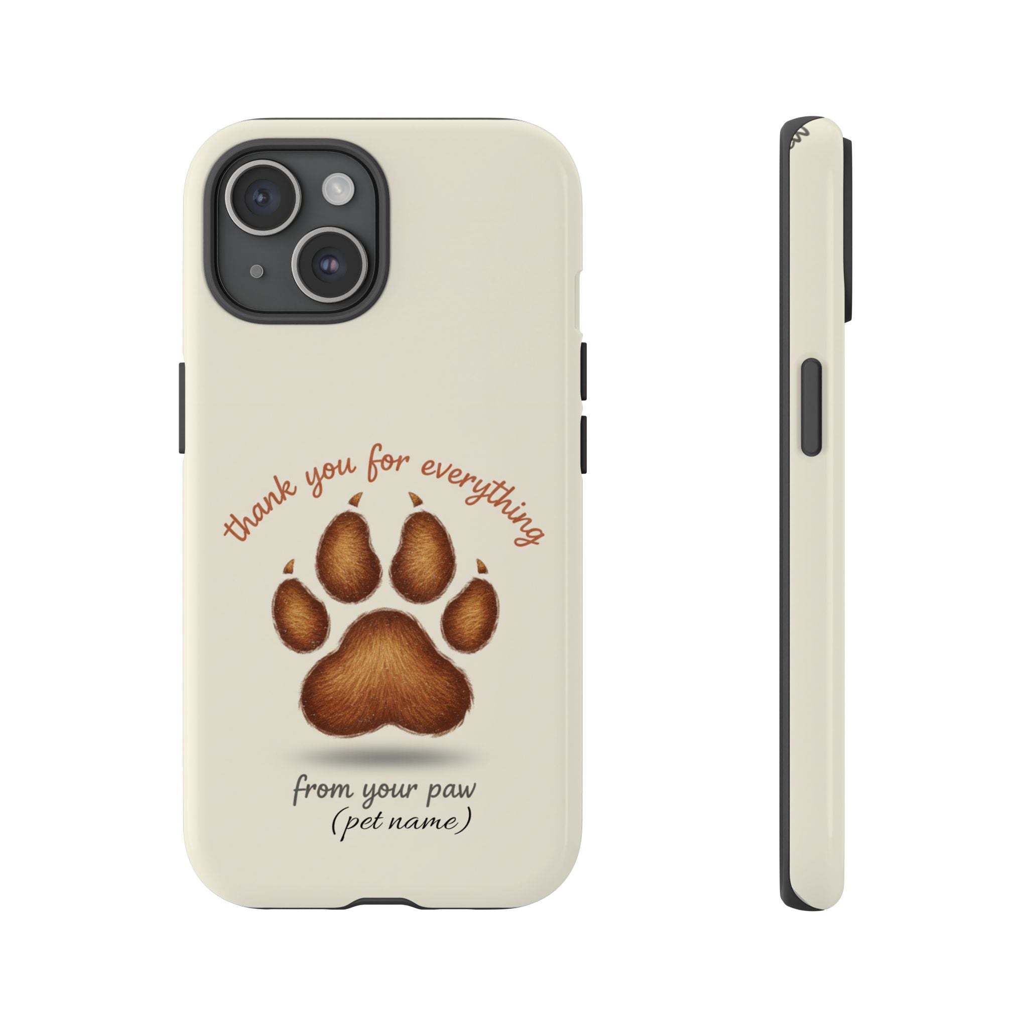 Phone Case — "Thank You for Everything" Paw Print Personalized Pet Tribute