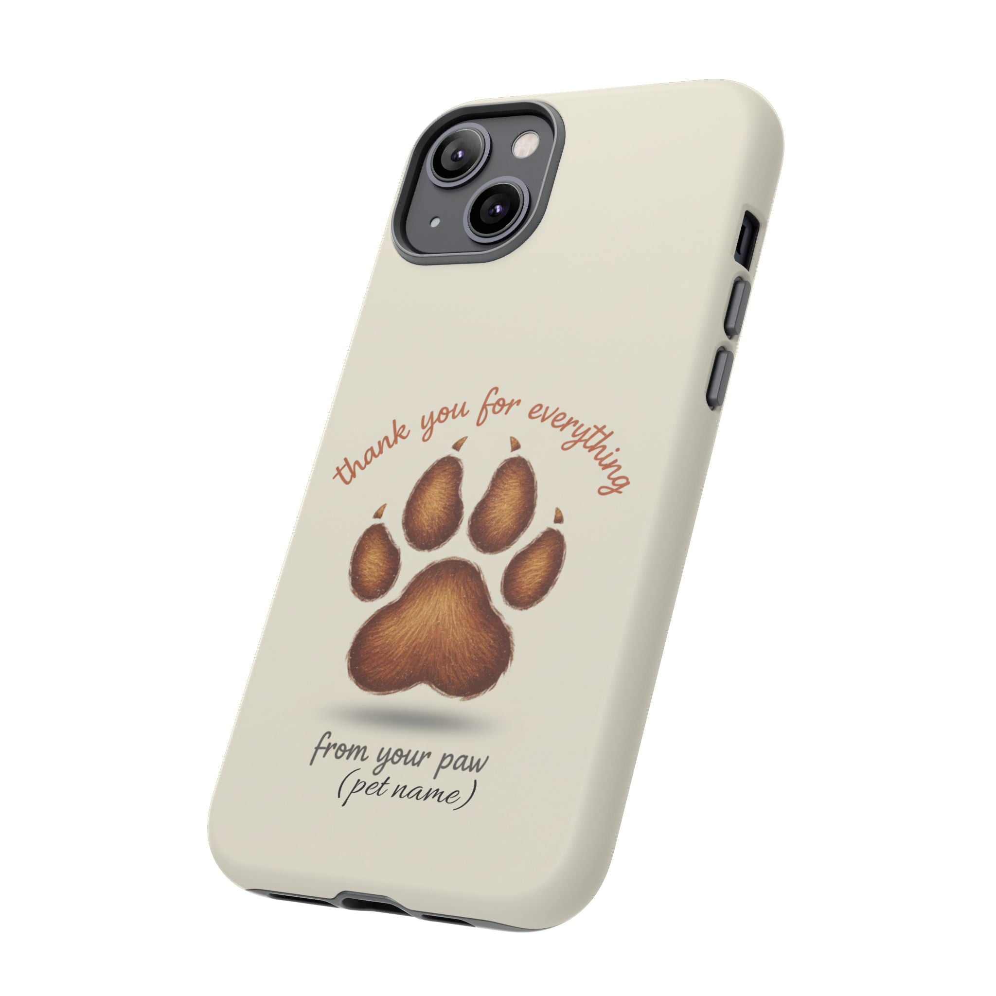 Phone Case — "Thank You for Everything" Paw Print Personalized Pet Tribute