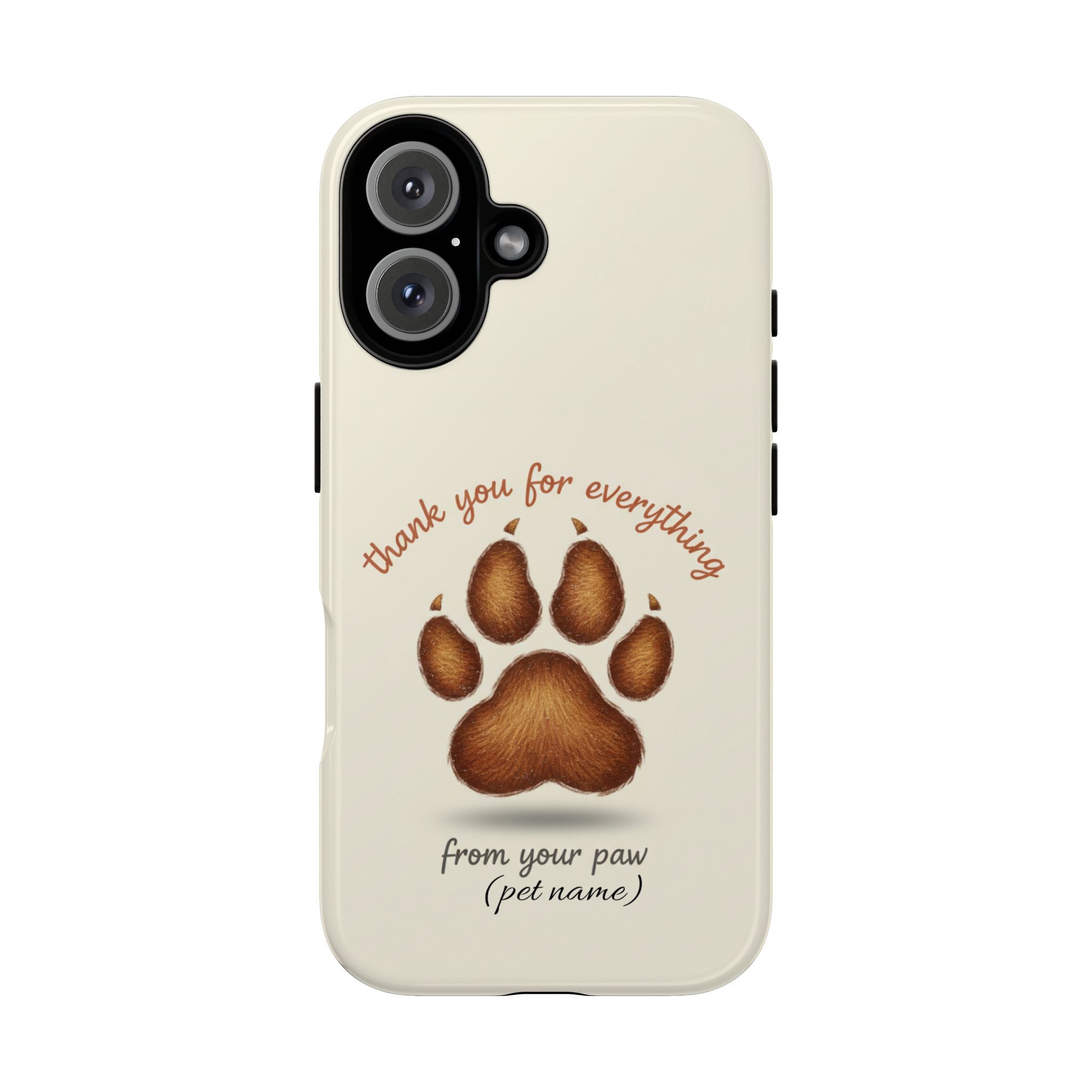 Phone Case — "Thank You for Everything" Paw Print Personalized Pet Tribute