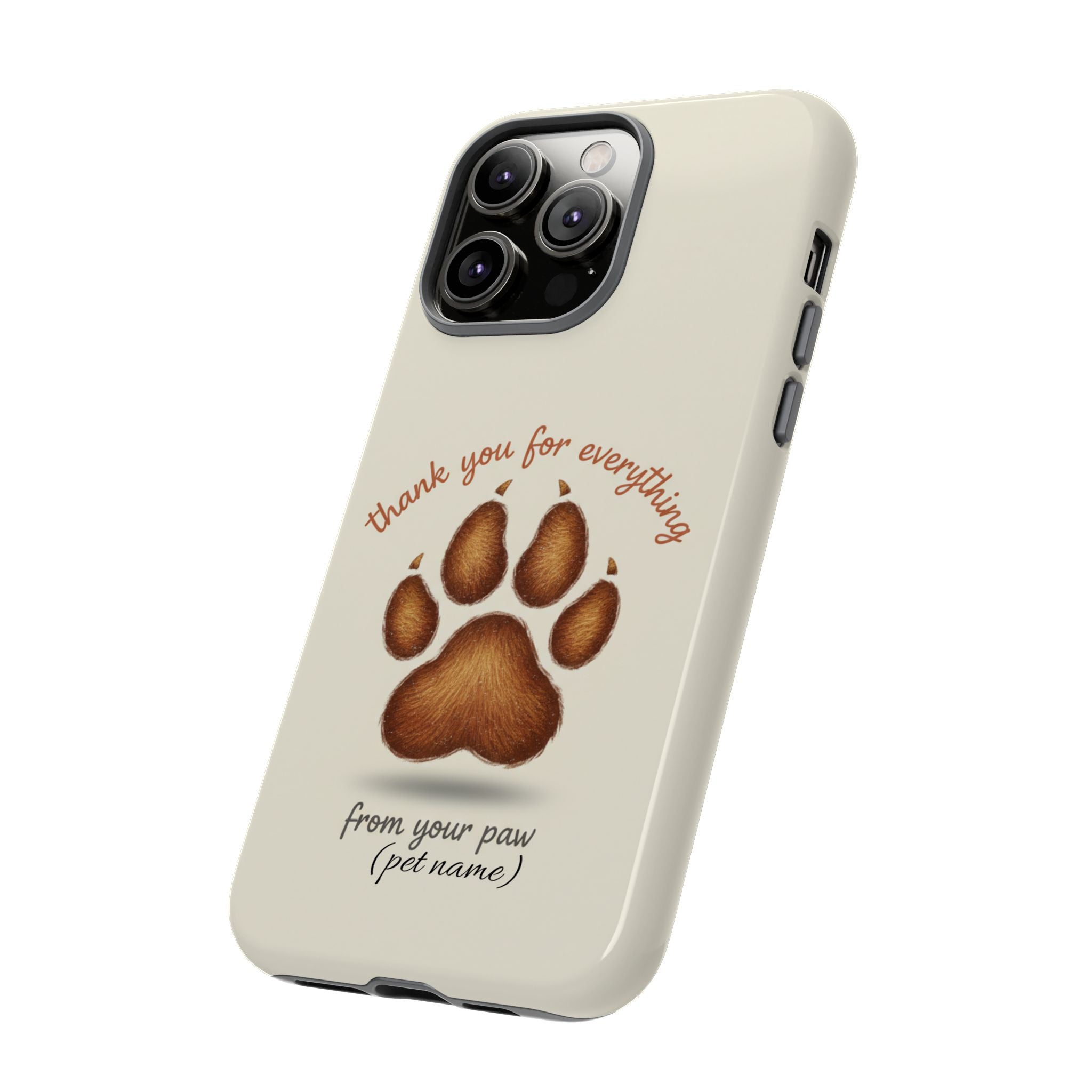 Phone Case — "Thank You for Everything" Paw Print Personalized Pet Tribute