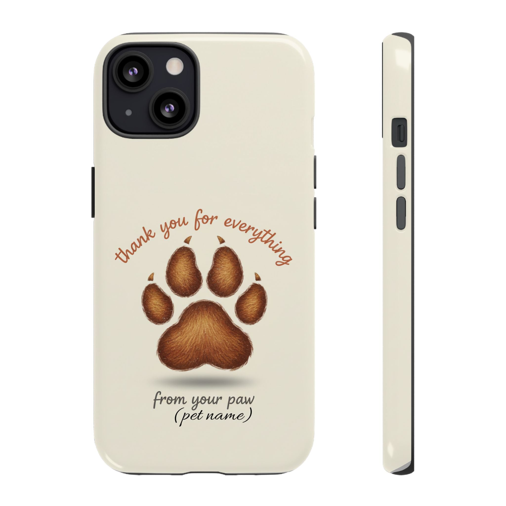 Phone Case — "Thank You for Everything" Paw Print Personalized Pet Tribute