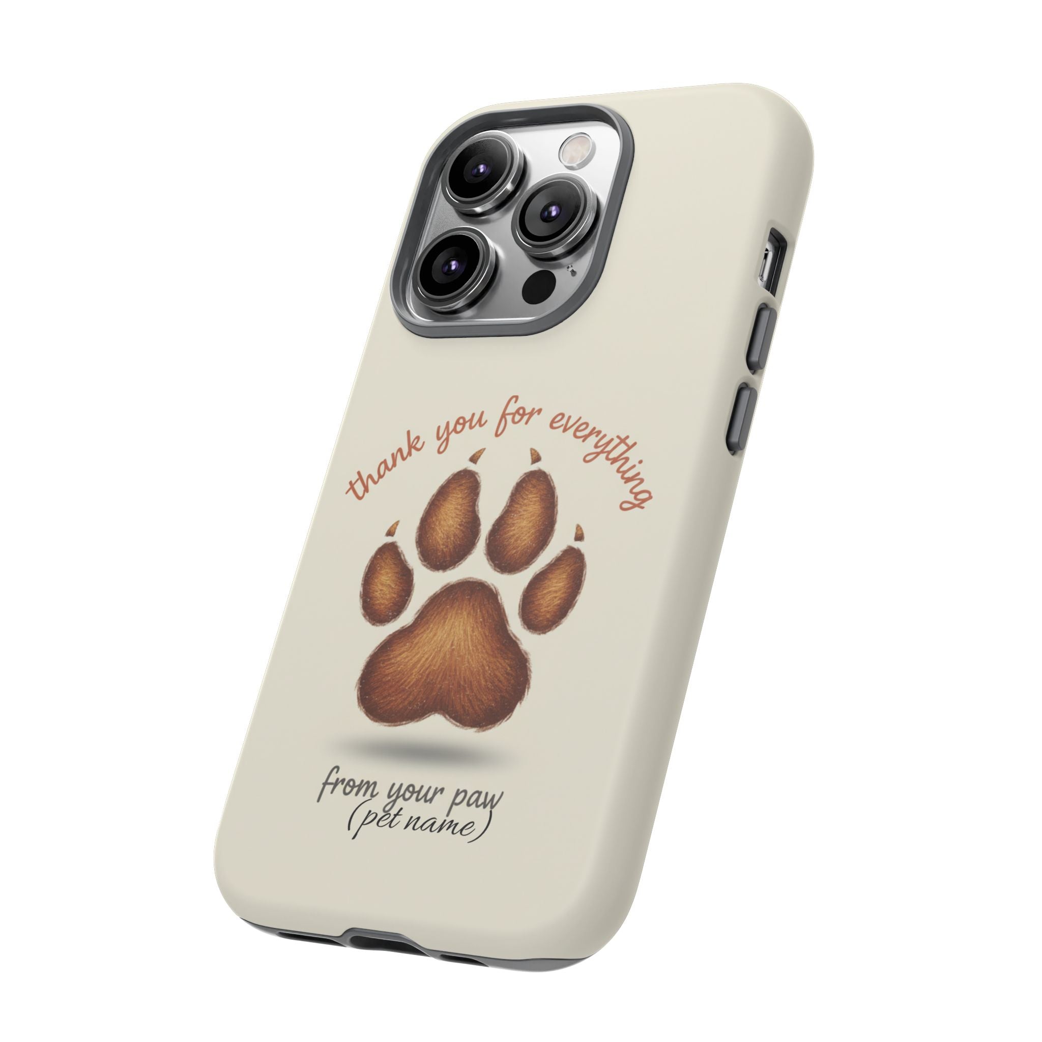 Phone Case — "Thank You for Everything" Paw Print Personalized Pet Tribute