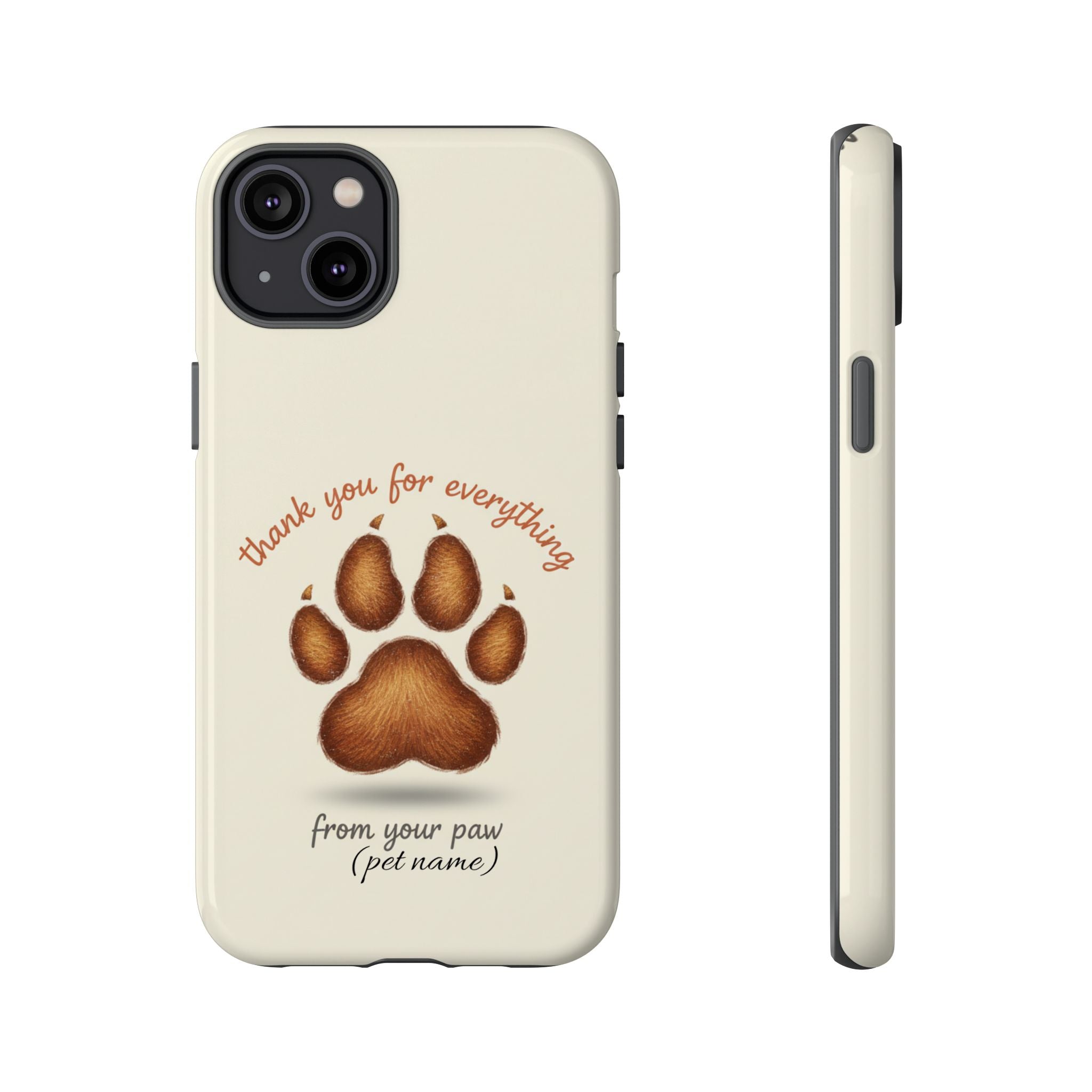 Phone Case — "Thank You for Everything" Paw Print Personalized Pet Tribute
